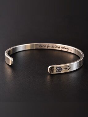 Keep Fucking Going Cuff Bracelet Silver Tone Arrow Motivational Bracelet